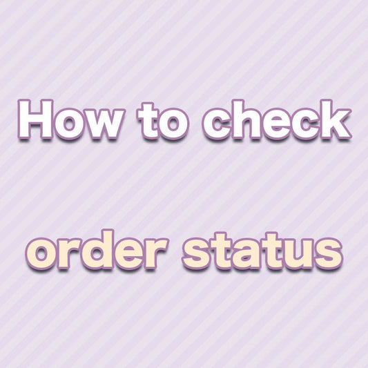 How to check your order details and status? - SHINLAD