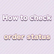 How to check your order details and status? - SHINLAD